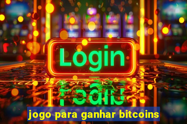 jogo para ganhar bitcoins